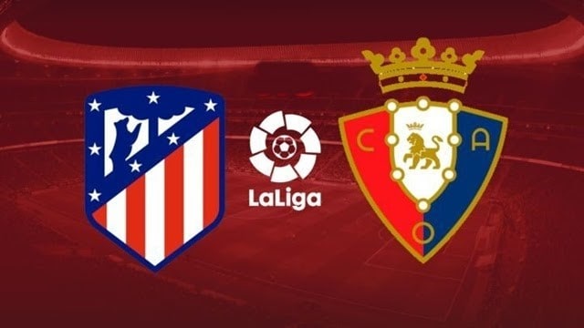 Soi kèo nhà cái M88 Atl. Madrid vs Osasuna, 21/11/2021 - Vòng 14 giải VĐQG Tây Ban Nha
