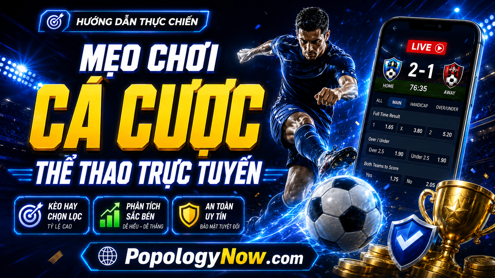 Mẹo chơi cá cược thể thao trực tuyến dễ thắng nhờ quản lý vốn và phân tích trận đấu